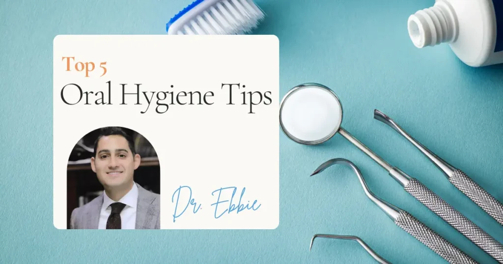 Dr. Ebbie Oral Hygiene Tips For Throgs Neck